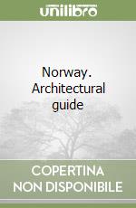 Norway. Architectural guide libro