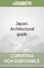 Japan. Architectural guide
