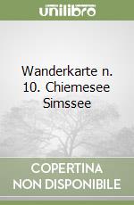 Wanderkarte n. 10. Chiemesee Simssee