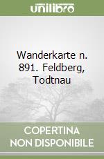 Wanderkarte n. 891. Feldberg, Todtnau libro