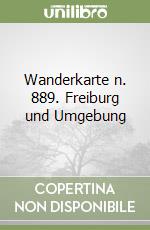 Wanderkarte n. 889. Freiburg und Umgebung libro