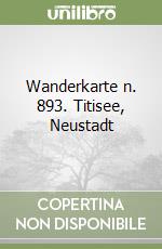 Wanderkarte n. 893. Titisee, Neustadt libro