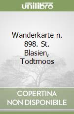 Wanderkarte n. 898. St. Blasien, Todtmoos libro