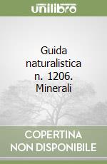 Guida naturalistica n. 1206. Minerali libro