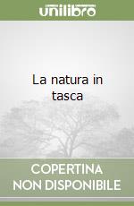 La natura in tasca