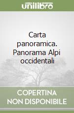 Carta panoramica. Panorama Alpi occidentali libro