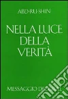 Nella luce della verità. Messaggio del Gral. Vol. 2 libro