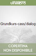 Grundkurs-cass/dialog libro