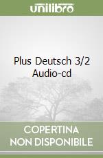 Plus Deutsch 3/2 Audio-cd libro