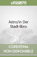 Astro/in Der Stadt-libro libro