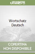 Wortschatz Deutsch libro