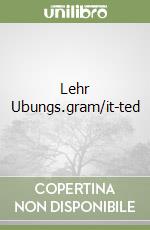 Lehr Ubungs.gram/it-ted libro