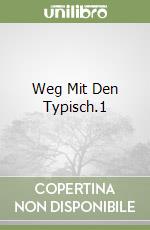 Weg Mit Den Typisch.1 libro