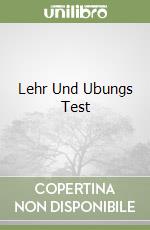 Lehr Und Ubungs Test libro