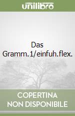 Das Gramm.1/einfuh.flex. libro
