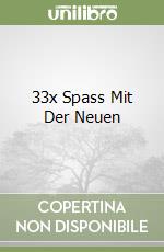 33x Spass Mit Der Neuen libro