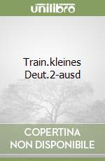 Train.kleines Deut.2-ausd libro