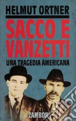 Sacco e Vanzetti. Una tragedia americana