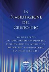 La riabilitazione del Cristo-Dio libro di Kübli Martin Potzel Dieter Seifert Ulrich