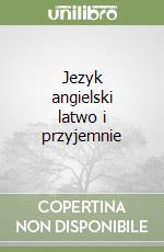 Jezyk angielski latwo i przyjemnie libro