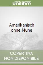 Amerikanisch ohne Mühe libro