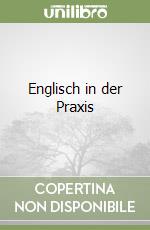 Englisch in der Praxis libro