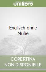 Englisch ohne Muhe libro