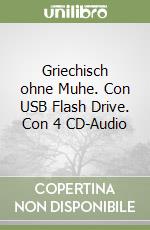 Griechisch ohne Muhe. Con USB Flash Drive. Con 4 CD-Audio libro