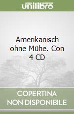 Amerikanisch ohne Mühe. Con 4 CD libro