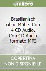 Brasilianisch ohne Mühe. Con 4 CD Audio. Con CD Audio formato MP3 libro