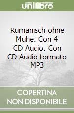 Rumänisch ohne Mühe. Con 4 CD Audio. Con CD Audio formato MP3 libro