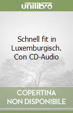 Schnell fit in Luxemburgisch. Con CD-Audio libro