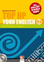 Top up your english. Student's book. Per la Scuola media. Con CD Audio. Vol. 2 libro