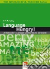 Language hungry! An introduction to language learning fun and self-esteem. The resourceful teacher series libro di MURPHY
