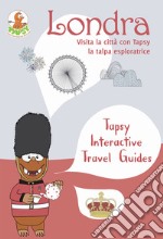 Londra. Visita la città con tapsy la talpa esploratrice libro