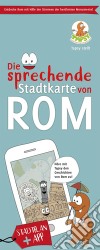 Die sprechende Stradtkarte von Rom. Con app libro di De Paolis Paola