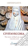 Civitavecchia. The statue of Our Lady cries tears of blood libro di Gaeta Saverio