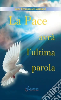 La pace avrà l'ultima parola libro