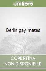 Berlin gay mates