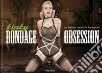 Kinky bondage obsession. Ediz. a colori