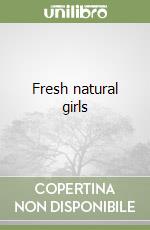 Fresh natural girls