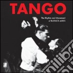 Tango. The rhythm and movement of Buenos Aires. Con 4 CD Audio