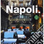 Napoli. La città e la musica. Ediz. italiana e inglese. Con 4 CD Audio libro