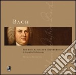 Bach. Ein biografischer Bilderbogen. Con 4 CD Audio