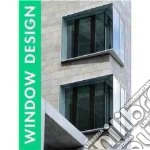 Window design. Ediz. italiana, inglese, spagnola, francese e tedesca libro