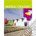 Matali Crasset. Ediz. italiana, inglese, tedesca, spagnola e francese