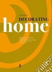 Decorating home. Ediz. tedesca e inglese