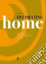 Decorating home. Ediz. tedesca e inglese libro