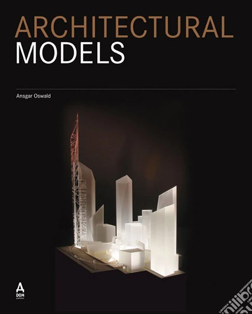 Architectural models. A modern manifesto