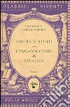 Teatro. Vol. 1: Amore è stufo-L'ingannatore di Siviglia libro